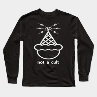 Not A Cult in White! Long Sleeve T-Shirt